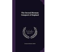 Charles Edward Cheney The Second Norman Conquest of England (Copertina rigida)