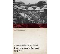 Charles Edward Experiences of a Dug-Out - 1914-1918 (WWI Centenary (Tascabile)