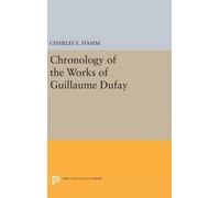 Charles Edward Ham Chronology of the Works of Guillaume Dufa (Copertina rigida)