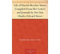 Charles Edward Life of Harriet Beecher Stowe Compiled from Her Lett (Tascabile)