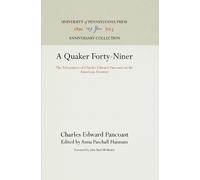 Charles Edward Pancoast A Quaker Forty-Niner (Copertina rigida)