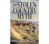 Charles Edward Scheideman The Stolen Country Myth (Tascabile)