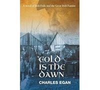 Charles Egan Cold is the Dawn (Tascabile) Irish Famine Series