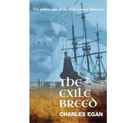Charles Egan The Exile Breed (Copertina rigida) Irish Famine Series