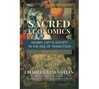 Charles Eisenstein Sacred Economics (Tascabile)