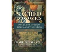 Charles Eisenstein Sacred Economics (Tascabile)