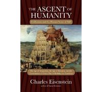 Charles Eisenstein The Ascent of Humanity (Copertina rigida)