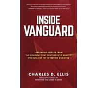 Charles Ellis Inside Vanguard: Leadership Secrets From the Co (Copertina rigida)