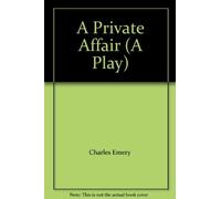 Charles Emery A Private Affair (Tascabile)