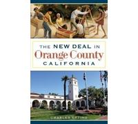 Charles Epting The New Deal in Orange County, California (Copertina rigida)