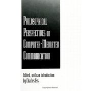 Charles Ess Philosophical Perspectives on Computer-Mediated Communic (Tascabile)