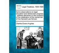 Charles Evans H Some Observations on Legal Education and Democratic (Tascabile)