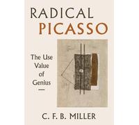 Charles F. B. Miller Radical Picasso (Copertina rigida)