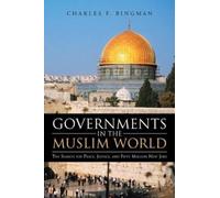 Charles F Bingman Governments in the Muslim World (Tascabile)