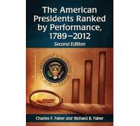 Charles F. Faber R The American Presidents Ranked by Performance, 17 (Tascabile)