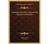 Charles F Haane Amazing Secrets of the Yogi and The Gateway (Copertina rigida)