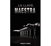 Charles F Haane La Llave Maestra / The Master Key System by C (Copertina rigida)