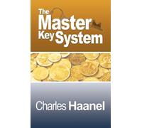 Charles F Haane The Complete Master Key System (Now Including (Copertina rigida)
