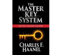 Charles F. Haanel Haanel, Charle The Master Key System with Study G (Tascabile)