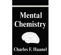 Charles F Haanel Mental Chemistry (Copertina rigida)
