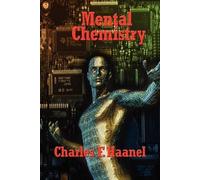 Charles F Haanel Mental Chemistry (Tascabile)
