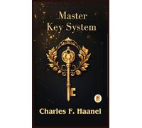 Charles F Haanel The Charles Haanel Master Key System (Copertina rigida)
