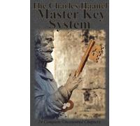 Charles F Haanel The Charles Haanel Master Key System (Copertina rigida)