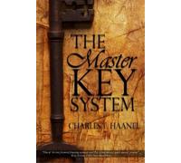 Charles F Haanel The Master Key System by Charles F. Haanel (Tascabile)