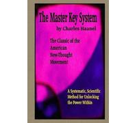 Charles F Haanel The Master Key System (Tascabile)