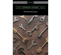 Charles F Haanel The Master Key System (Tascabile)