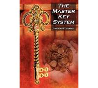 Charles F Haanel The Master Key System (Tascabile)