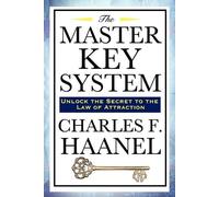 Charles F Haanel The Master Key System (Tascabile)