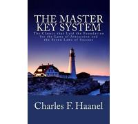 Charles F Haanel The Master Key System (Tascabile)