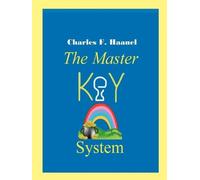 Charles, F Haanel The Master Key System (Tascabile)