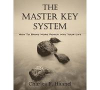 Charles F Haanel The Master Key System (Tascabile)