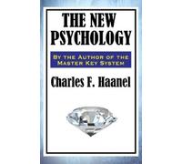 Charles F Haanel The New Psychology (Copertina rigida)