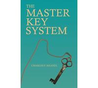 Charles F Haanel Walter Barlow Stevens Master Key System (Tascabile)
