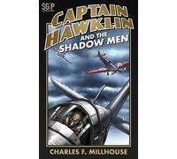 Charles F Millhouse Captain Hawklin and the Shadow Men (Tascabile)