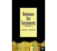 Charles F Pfeiffer Between The Testaments (Tascabile)