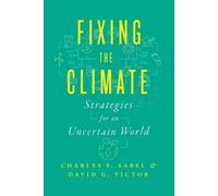 Charles F. Sabel David G. Victor Fixing the Climate (Tascabile)