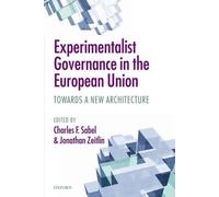 Charles F. Sabel Experimentalist Governance in the European Union (Tascabile)