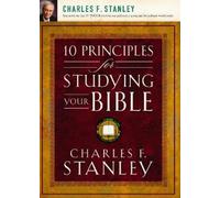 Charles F. Stanley 10 Principles for Studying Your Bible (Tascabile)