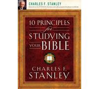Charles F. Stanley 10 Principles for Studying Your Bible (Tascabile)