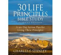 Charles F. Stanley 30 Life Principles Bible Study Updated Edition (Tascabile)
