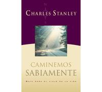 Charles F. Stanley Caminemos sabiamente (Tascabile)