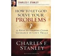 Charles F. Stanley How to Let God Solve Your Problems (Tascabile)