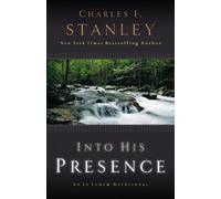 Charles F. Stanley Into His Presence (Tascabile)