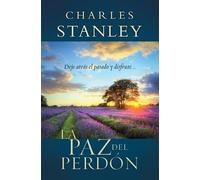 Charles F. Stanley La paz del perdón (Tascabile)