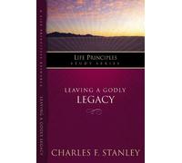 Charles F. Stanley Leaving A Godly Legacy (Tascabile)