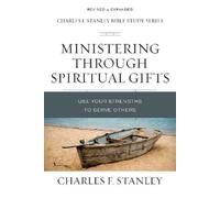 Charles F. Stanley Ministering Through Spiritual Gifts (Tascabile)
